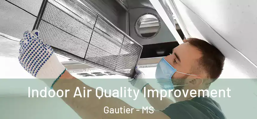  Indoor Air Quality Improvement Gautier - MS